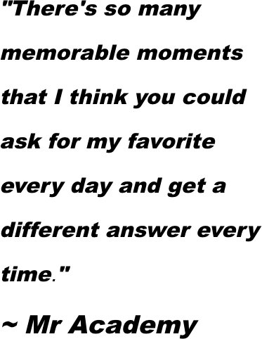 "There's so many memorable moments