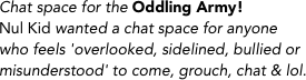 Chat space for the Oddling