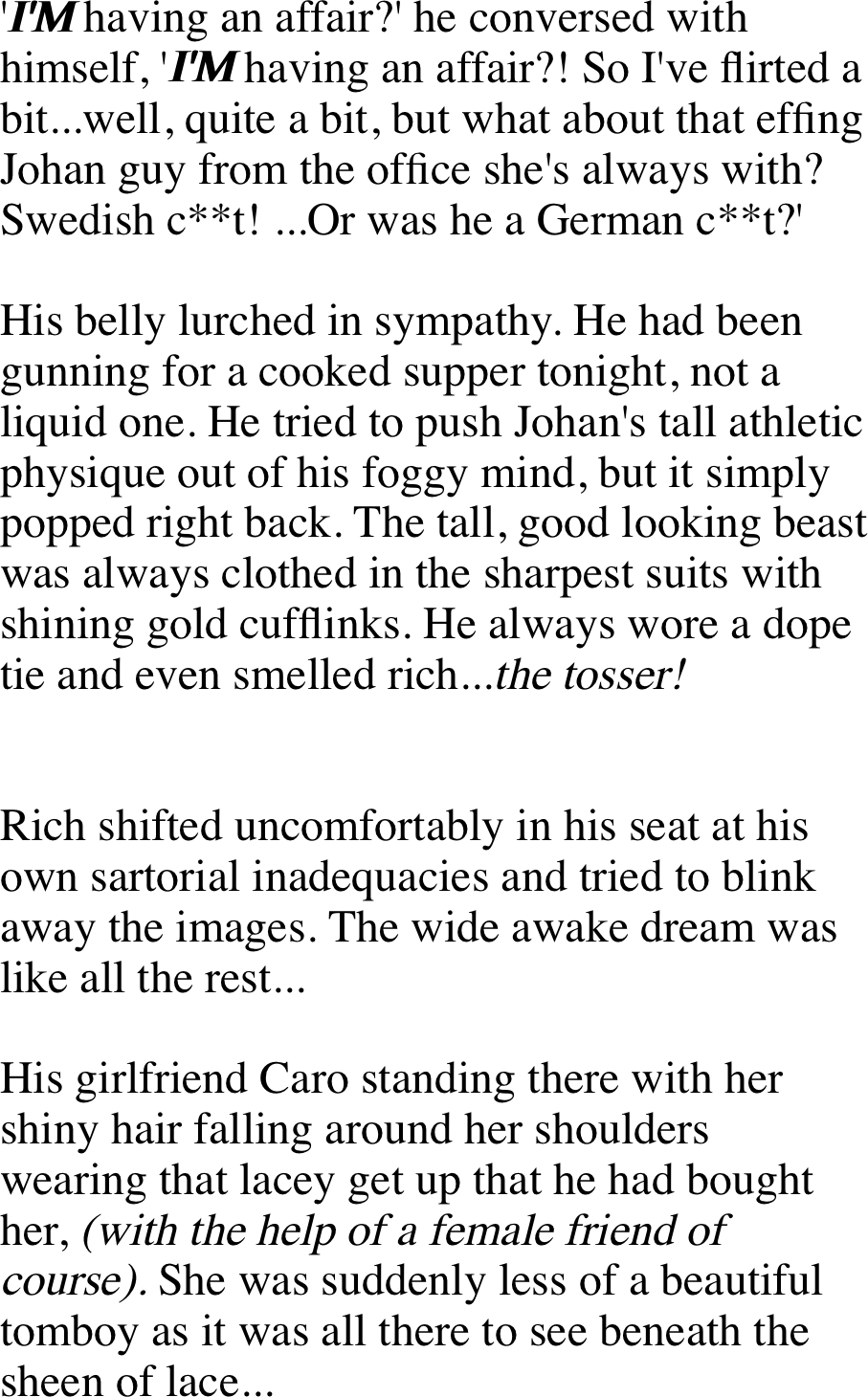 'I'M having an affair?' he