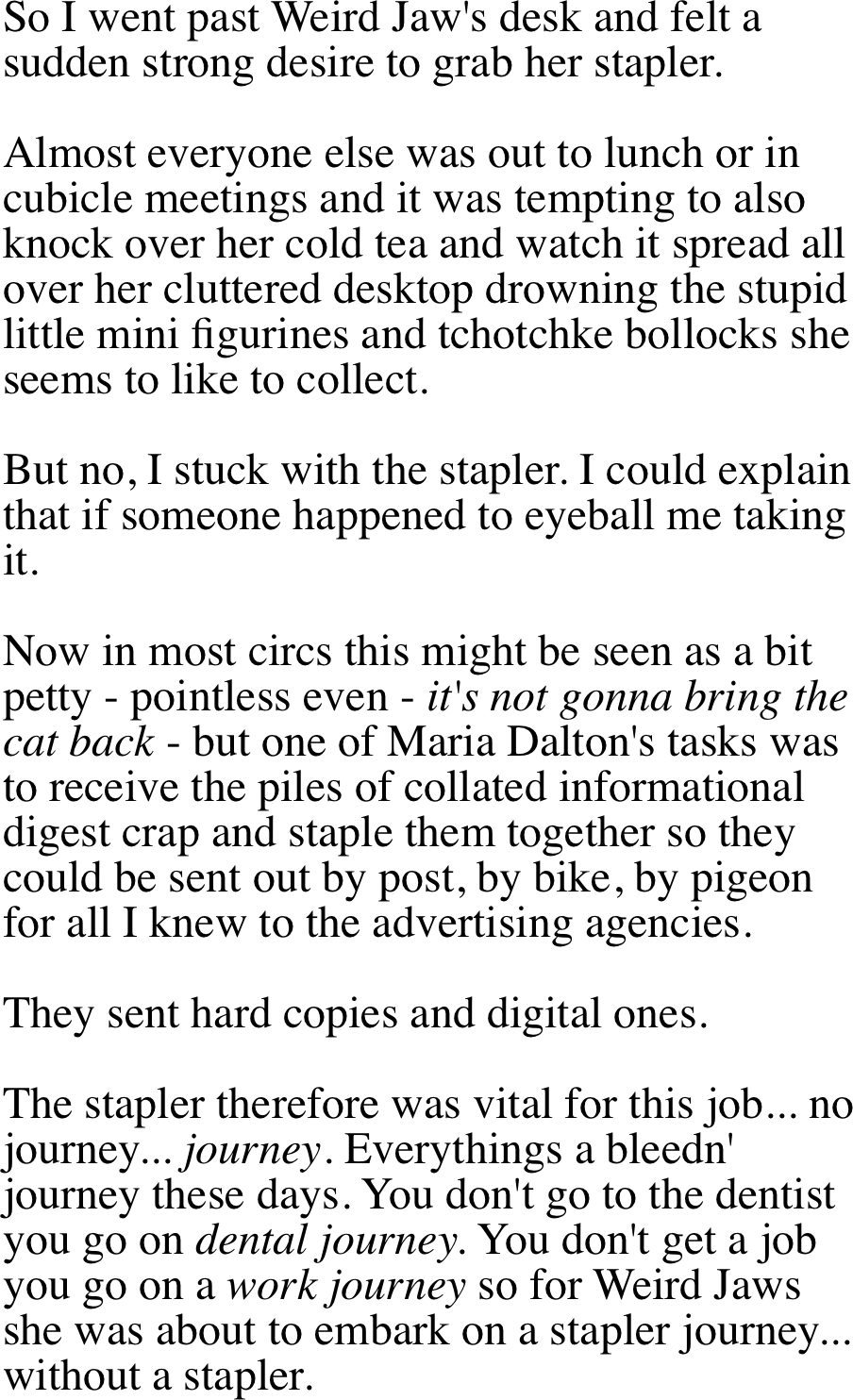 So I went past Weird