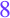 8