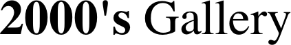 2000's Gallery
