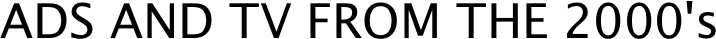 ADS AND TV FROM THE