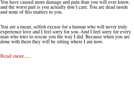 You have caused more damage