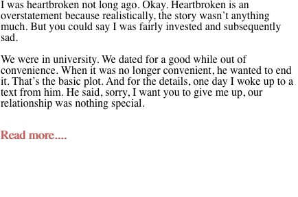 I was heartbroken not long