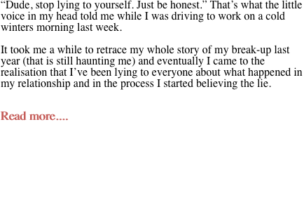 “Dude, stop lying to yourself.