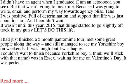 I didn’t have an agent