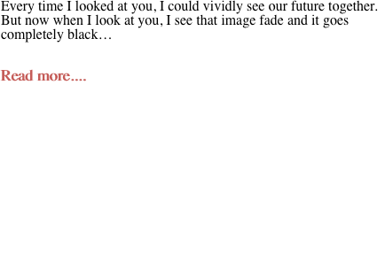 Every time I looked at