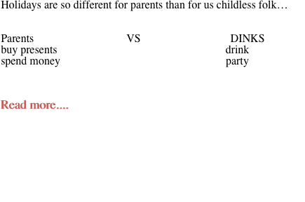 Holidays are so different for