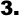 3.