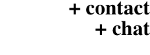 + contact