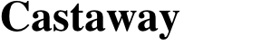 Castaway
