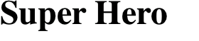 Super Hero