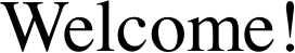Welcome!